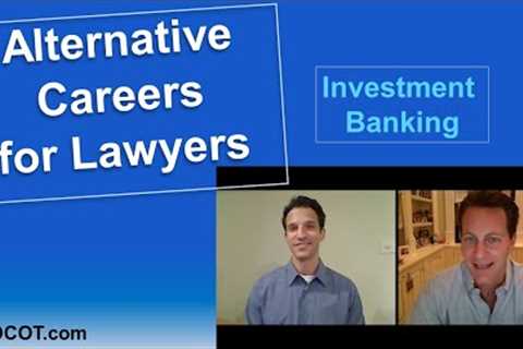 Investment Banking Jobs with a Law Degree - From Analyst to Managing Director