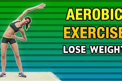 Aerobic Exercise At Home To Lose Weight