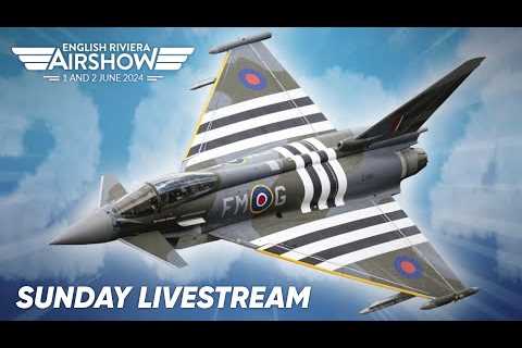 LIVE: English Riviera Airshow 2024 - Sunday 2nd June