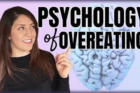 🎯SPECIFIC Advice From A Therapist: Psychology of Overeating