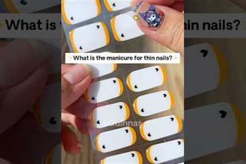 What is the manicure for thin nails?💅#nails #nailart #nailtutorial #manicure #naildesign #nail #fyp