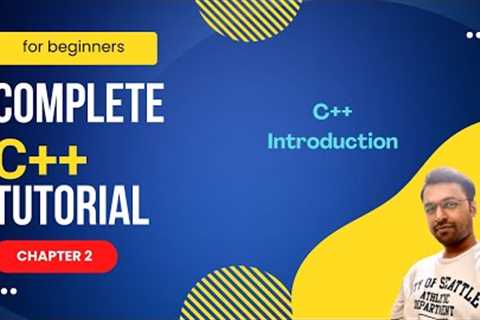 Introduction to C++ - C++ Tutorial for Beginners - Chapter 2