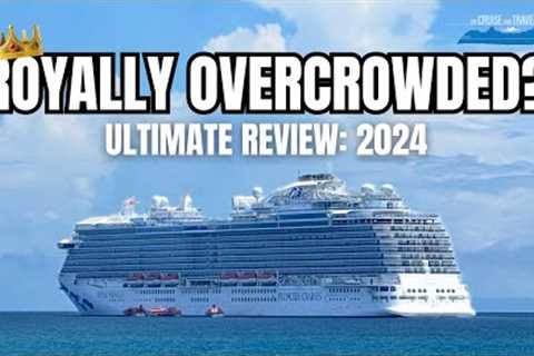 ROYAL PRINCESS CRUISE SHIP REVIEW 2024: In-depth Review of Princess Cruises Royal Princess