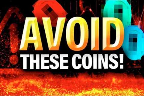 These ALTCOINS Are Not SAFE | Avoid These Crypto Coins