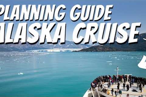 Essential Alaska Cruise Planning Tips for 2023 | How to Plan the Perfect Alaskan Cruise!