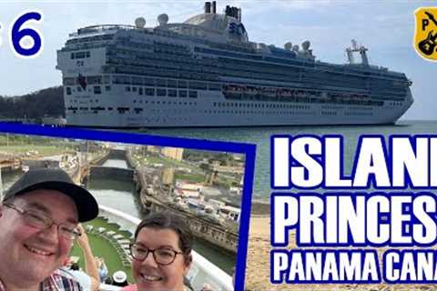 Island Princess Panama Canal Pt.6 - Historic Locks Full Transit Day - Eastbound Pacific To Atlantic