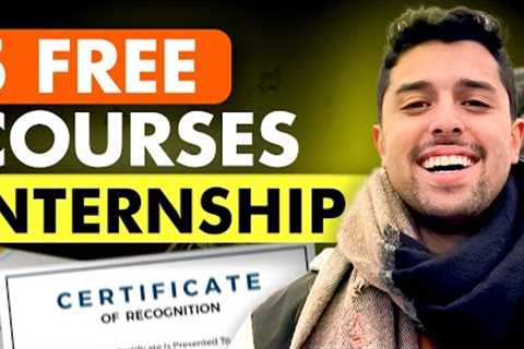 TOP 5 FREE Courses + Certificates  to get a SUMMER INTERNSHIP