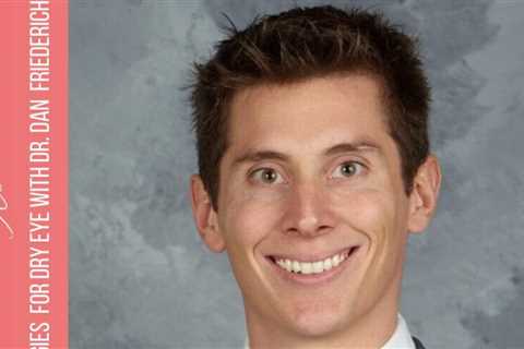 162: tips and strategies for Dry Eye with Dr. Dan  Friederich