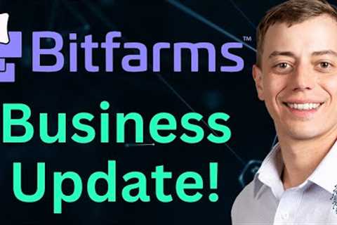 Bitfarms Business Update | Bitcoin Stock to Watch Now | Top Bitcoin Mining Stock News | BITF