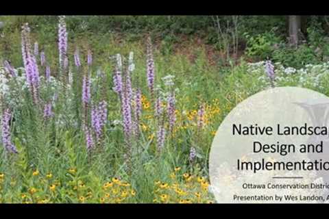 Native Landscape Design and Implementation by Wes Landon