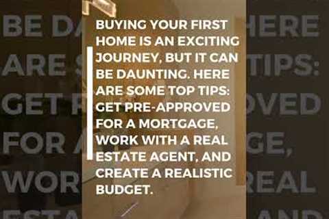Top Tips for First-Time Home Buyers