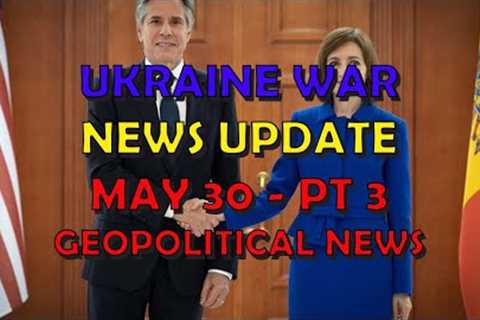 Ukraine War Update NEWS (20240530d): Geopolitics News