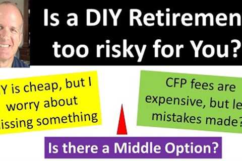 Worried about planning mistakes but don't want to pay the annual fees of a Financial Planner?