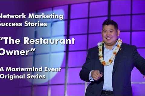 Network Marketing Success Stories: The Restaurant Owner