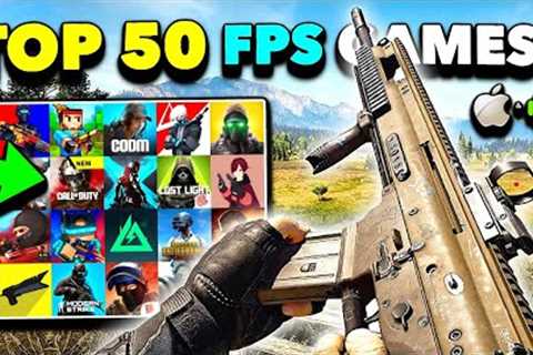TOP 50 BEST MOBILE FPS GAMES FOR iOS &amp; ANDROID 2024...