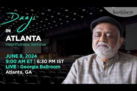 Meditation with Daaji | 8 June 2024 | 9 am ET | 6.30 pm IST | Heartfulness | Georgia Ballroom