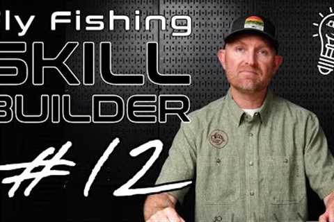 Fly Fishing Skill Builder #12 | INDICATOR Fly Fishing! | Rods, Fly Line and Leaders