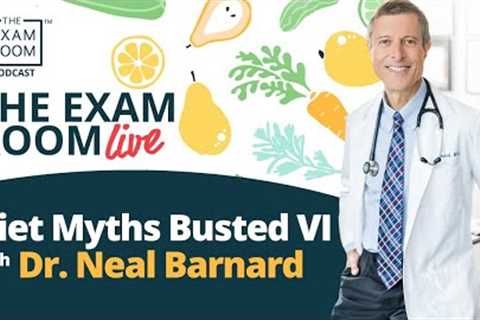 Diet Myths VI with Dr. Neal Barnard: Cooked vs. Raw, Weight Loss, Dry Skin