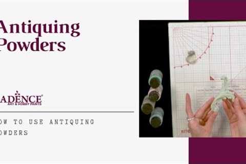 Using Cadence Antiquing Powders