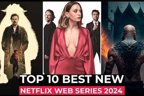 Top 10 New Netflix Original Series Released In 2024 | Best Netflix Web Series 2024 | Netflix Shows