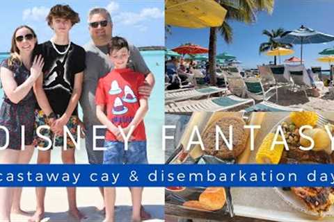 Castaway Cay and Disembarkation Day! | Disney Fantasy Cruise 2024