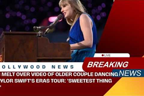 Fans Melt Over Video of Older Couple Dancing at Taylor Swift's Eras Tour 'Sweetest Thing Ever'