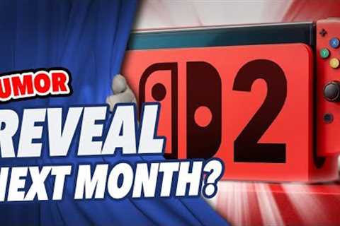 RUMOR: More Sources Suggest Switch 2 Reveal NEXT MONTH?