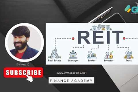Finance Concept-REIT | What is a Real estate Investment Trust? How PE &amp; HF funds invest into..