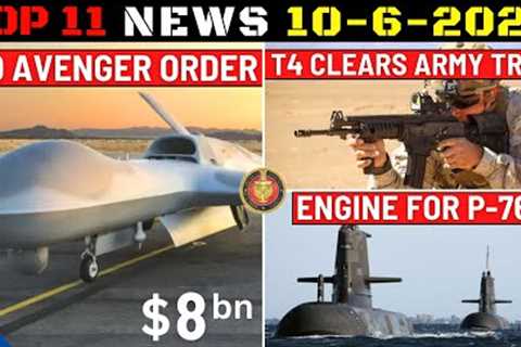 Indian Defence Updates : 100 Avenger Stealth Drones,Tejas mk2 Rollout,Engine For P-76,T4 Army Trials