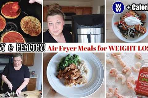 EASY HEALTHY Air Fryer Meals for WEIGHT LOSS! WW Points + CALORIES