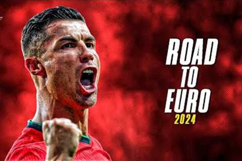 Cristiano Ronaldo ● Road To EURO 2024 ● Amazing Moments in Portugal | HD