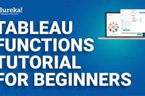 Tableau Functions Tutorial For Beginners | Tableau Training | Edureka | Tableau Live