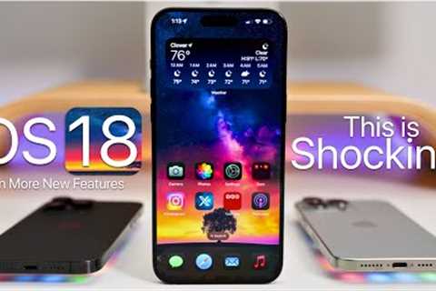 iOS 18 - This Is Shocking! (Plus More New Features)