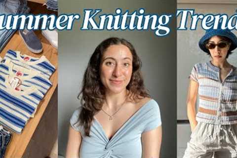 Summer Knitting Trends 2024: cool patterns for hot weather &amp; what to make them with