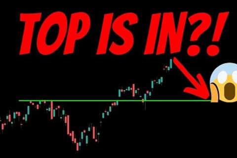 THE TOP IS IN FOR THE STOCK MARKET?!