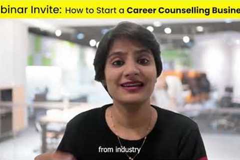 How to Start a Career Counselling Business?