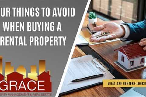 4 things to Avoid When Buying Rental Property
