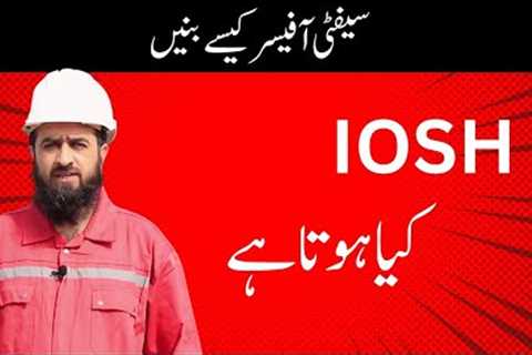 How to get a Safety Officer Job | What is IOSH Managing Safely | Be Safe Licensed Training Institute