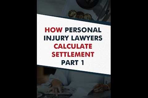 How Personal Injury Lawyers Calculate Settlement | Part 1 of 3 #shorts