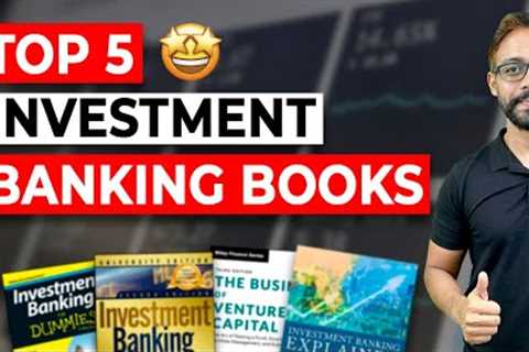 Top 5 Investment Banking Books that you Must Read!