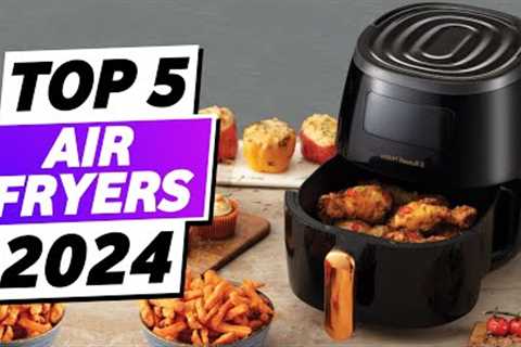 Top 5 Best Air Fryer Reviews Home  in 2024