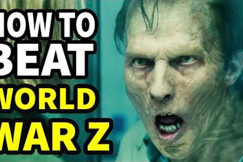 How To Beat The ZOMBIE APOCALYPSE in WORLD WAR Z