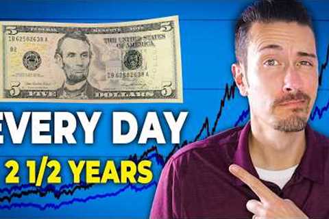 I Invested $5 a Day for 2 1/2 Years. Here's What Happened.
