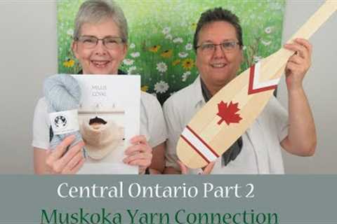 MC Knitting Adventures Podcast - Episode #134 - Muskoka Yarn Connection, Bracebridge, ON