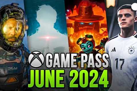 ALL These Games Are Coming To Xbox Game Pass in June 2024