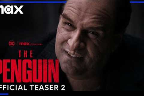 The Penguin | Official Teaser 2 | Max