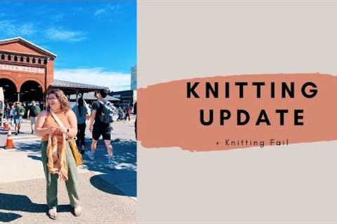 Knitting Update + a Knitting Fail