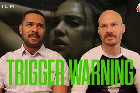 TRIGGER WARNING Movie Review **SPOILER ALERT**