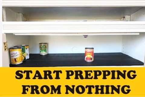 Start Prepping From Nothing...Three Must Have Foods To Stockpile