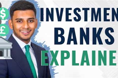 What is an Investment Bank?